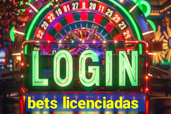 bets licenciadas